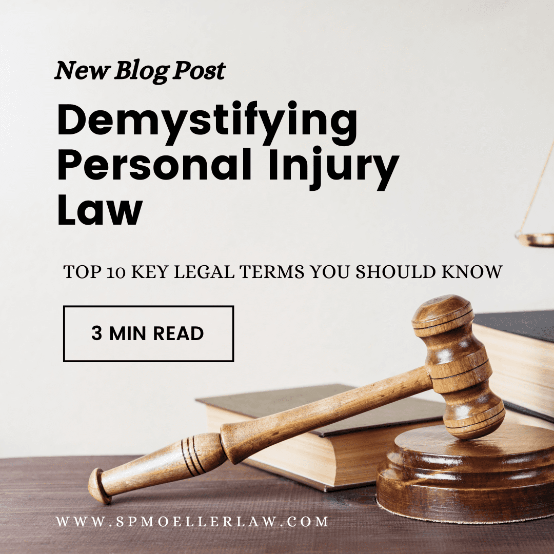 Demystifying Personal Injury Law: Top 10 Key Legal Terms You Should Know